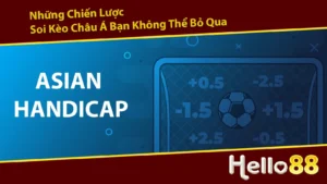 Chiến lược soi kèo châu Á hay