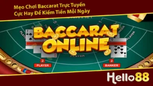 Mẹo chơi Baccarat trực tuyến cực hay