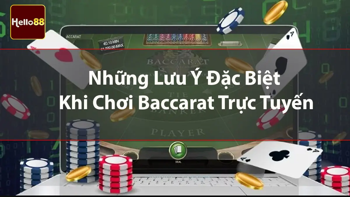 Những lưu ý đặc biệt khi chơi