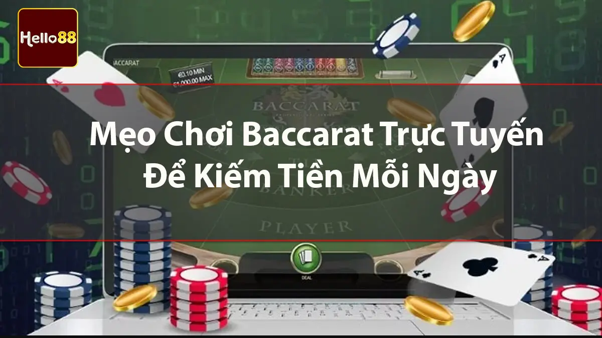 Tổng hợp mẹo chơi Baccarat trực tuyến