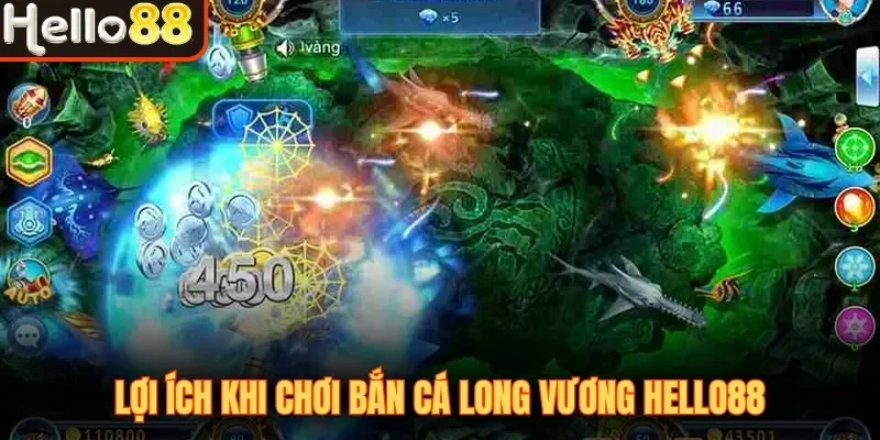 Lợi ích khi chơi Bắn Cá Long Vương Hello88