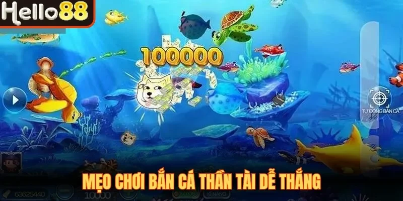 Mẹo chơi Bắn Cá Thần Tài dễ thắng