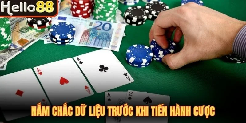 Nắm chắc dữ liệu trước khi tiến hành cược