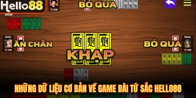 Những dữ liệu cơ bản về game bài tứ sắc Hello88