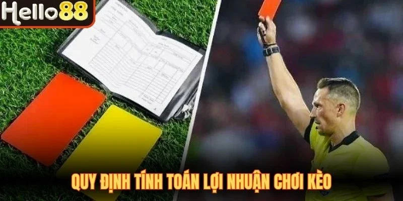 Quy định tính toán lợi nhuận chơi kèo